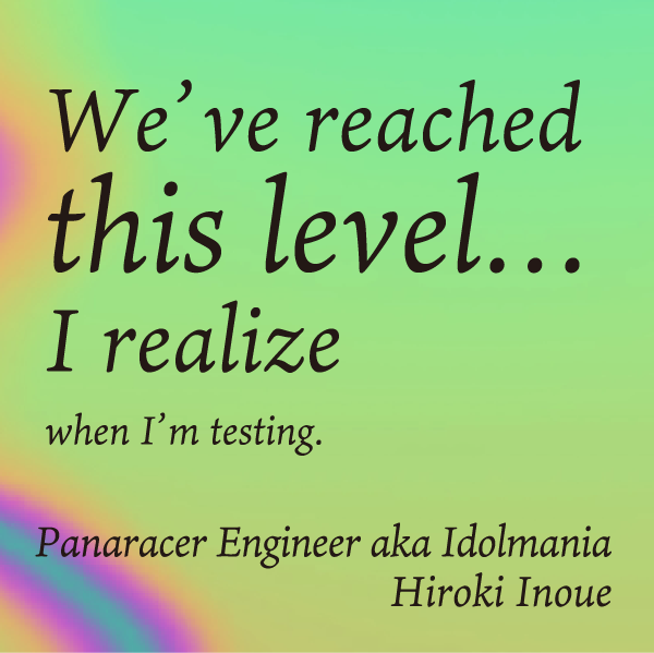 We‘ve reached this level…I realize when I’m testing. Panaracer Engineer Hiroki Inoue 