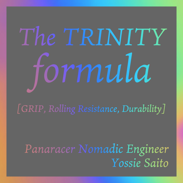 The TRINITY formula (GRIP, Rolling Resistance, Durability) Panaracer Engineer Yossie Saito